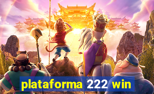 plataforma 222 win